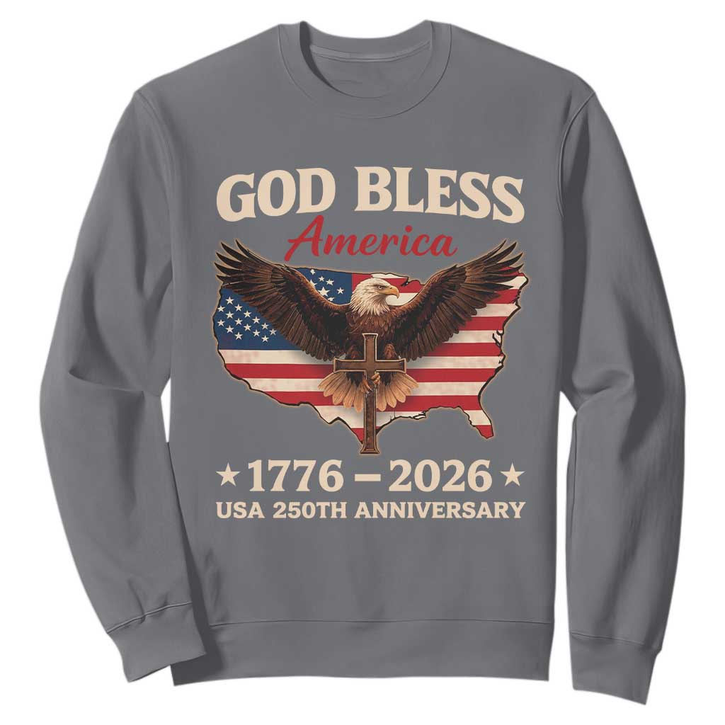 God Bless America 250th Anniversary Sweatshirt 250 Years USA 4th Of July TS10 Charcoal Print Your Wear