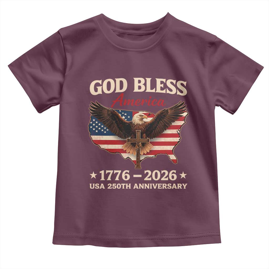God Bless America 250th Anniversary Toddler T Shirt 250 Years USA 4th Of July TS10 Maroon Print Your Wear