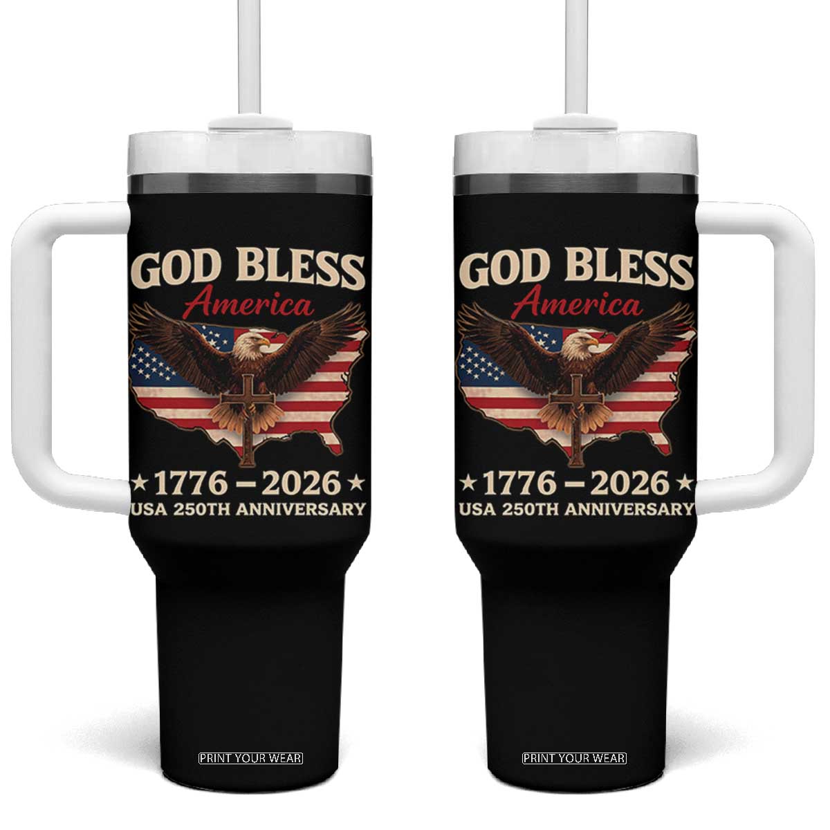 God Bless America 250th Anniversary Tumbler With Handle 250 Years USA 4th Of July TS10 One Size: 40 oz Black Print Your Wear