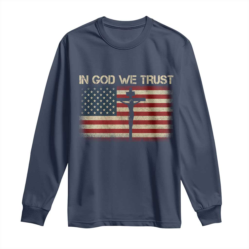 Christian USA Flag Long Sleeve Shirt American Christ Faith Cross Patriotic In God We Trust TS10 Navy Print Your Wear