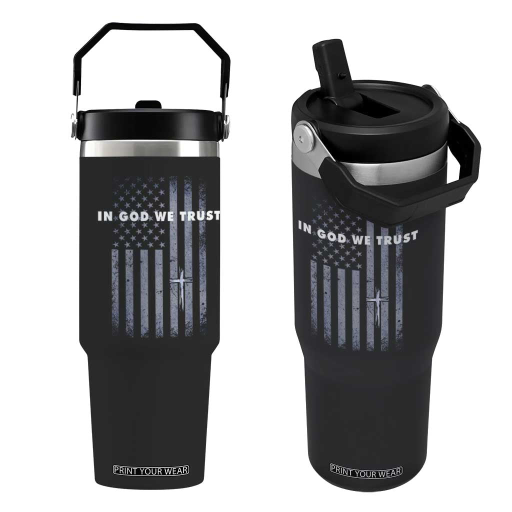 USA Flag Religious Quote Flip Straw Tumbler In God We Trust American Patriotic Faith 4th of July Cross TS10 One Size: 30 oz Black Print Your Wear