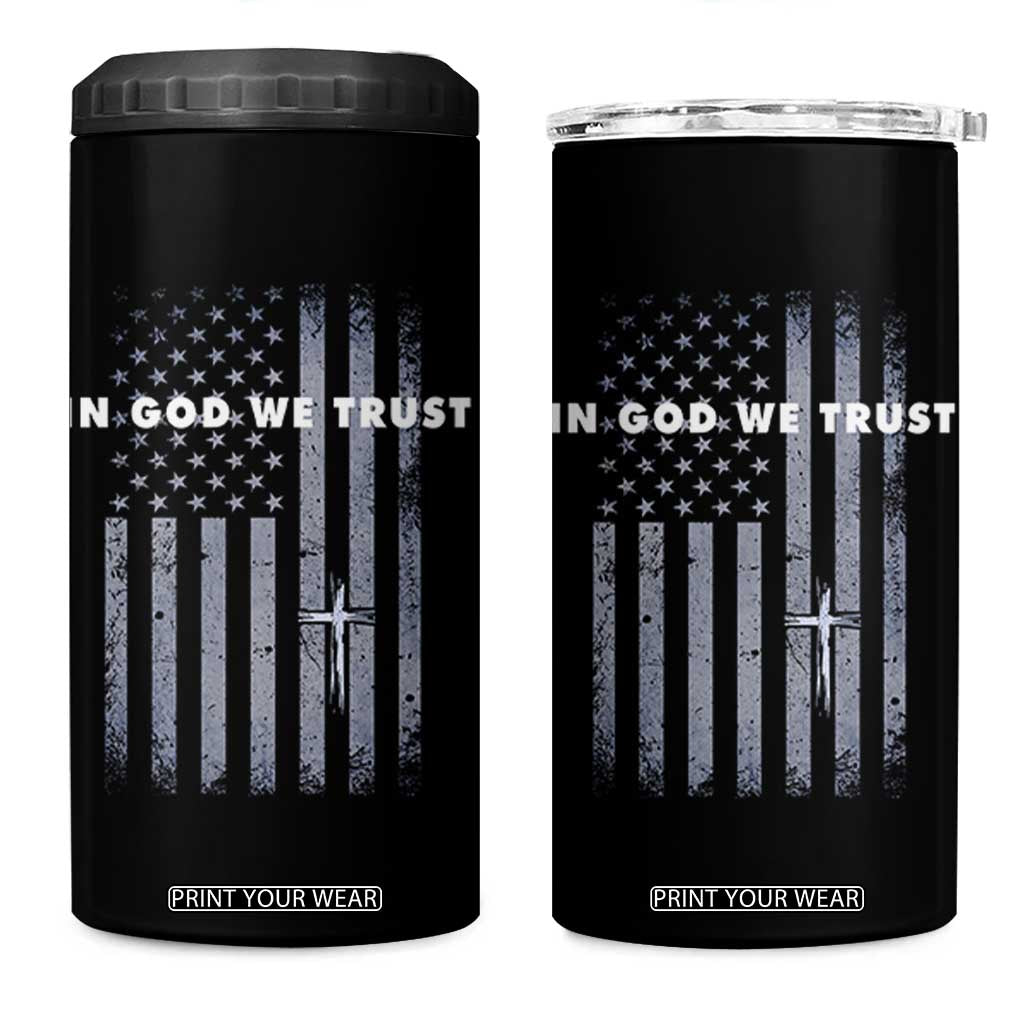 USA Flag Religious Quote 4 in 1 Can Cooler Tumbler In God We Trust American Patriotic Faith 4th of July Cross TS10 One Size: 16 oz Black Print Your Wear