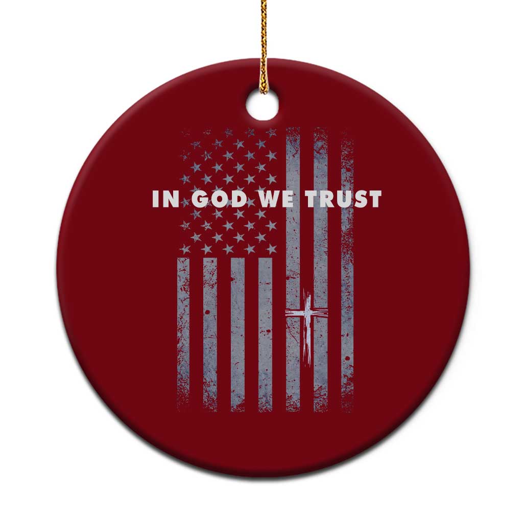 USA Flag Religious Quote Ceramic Ornament In God We Trust American Patriotic Faith 4th of July Cross TS10 1pc Red Print Your Wear
