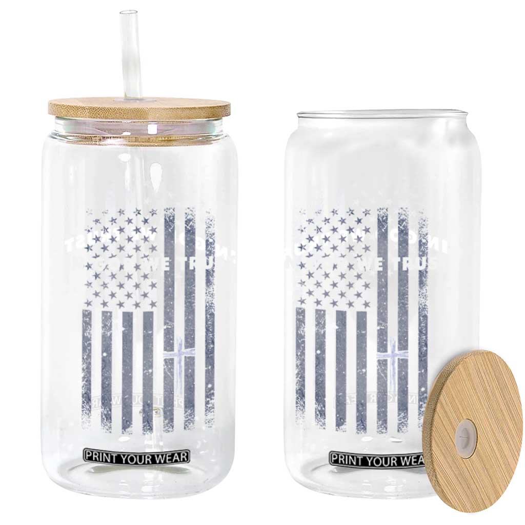 USA Flag Religious Quote Glass Can In God We Trust American Patriotic Faith 4th of July Cross TS10 Print Your Wear