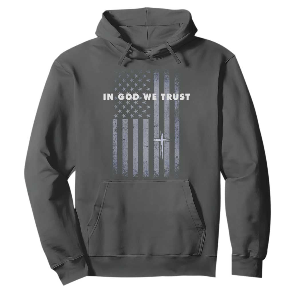 USA Flag Religious Quote Hoodie In God We Trust American Patriotic Faith 4th of July Cross TS10 Dark Heather Print Your Wear