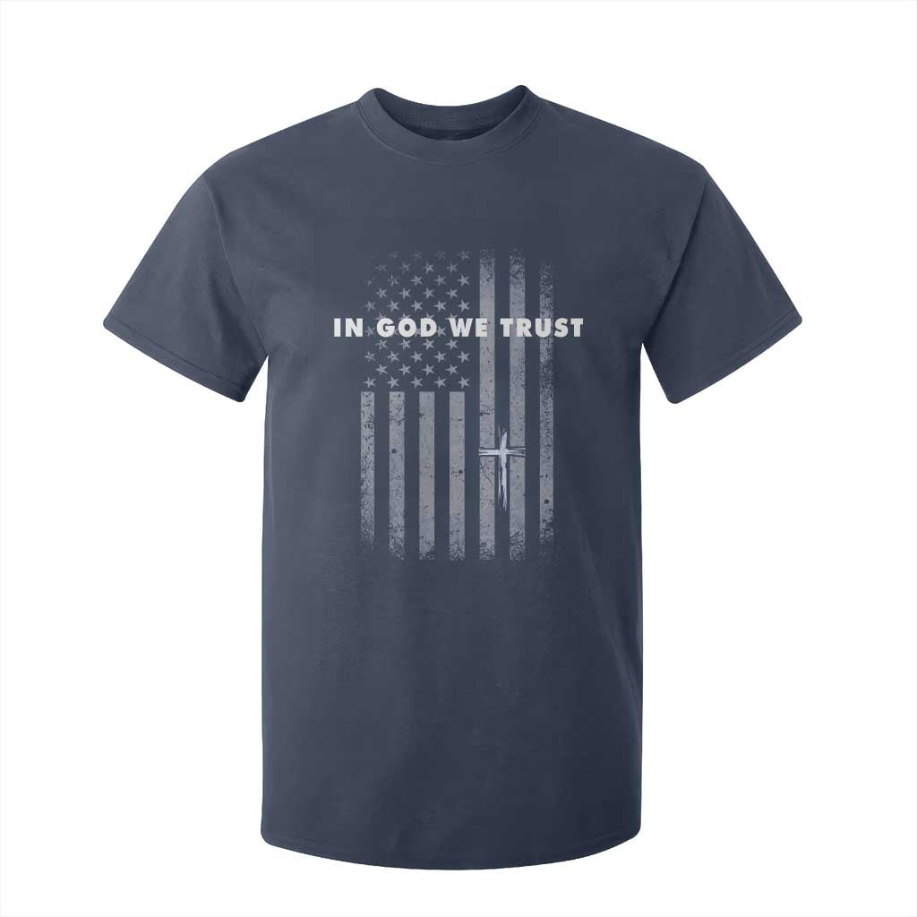 USA Flag Religious Quote T Shirt For Kid In God We Trust American Patriotic Faith 4th of July Cross TS10 Navy Print Your Wear