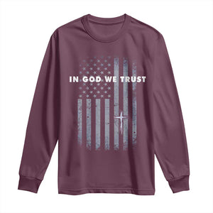 USA Flag Religious Quote Long Sleeve Shirt In God We Trust American Patriotic Faith 4th of July Cross TS10 Maroon Print Your Wear