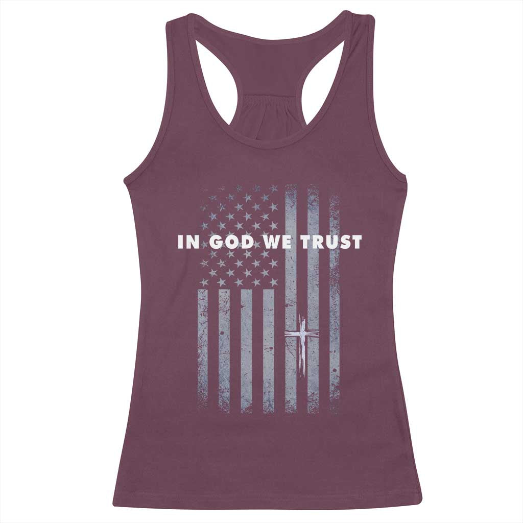 USA Flag Religious Quote Racerback Tank Top In God We Trust American Patriotic Faith 4th of July Cross TS10 Maroon Print Your Wear