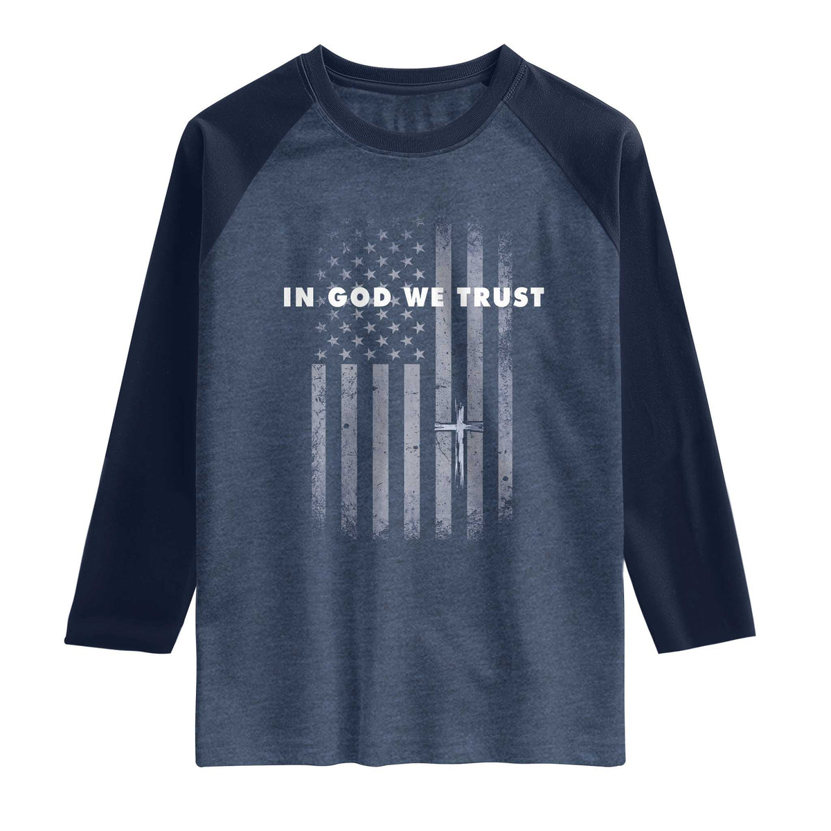 USA Flag Religious Quote Raglan Shirt In God We Trust American Patriotic Faith 4th of July Cross TS10 Heather Denim Navy Print Your Wear