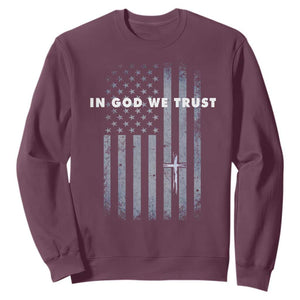 USA Flag Religious Quote Sweatshirt In God We Trust American Patriotic Faith 4th of July Cross TS10 Maroon Print Your Wear