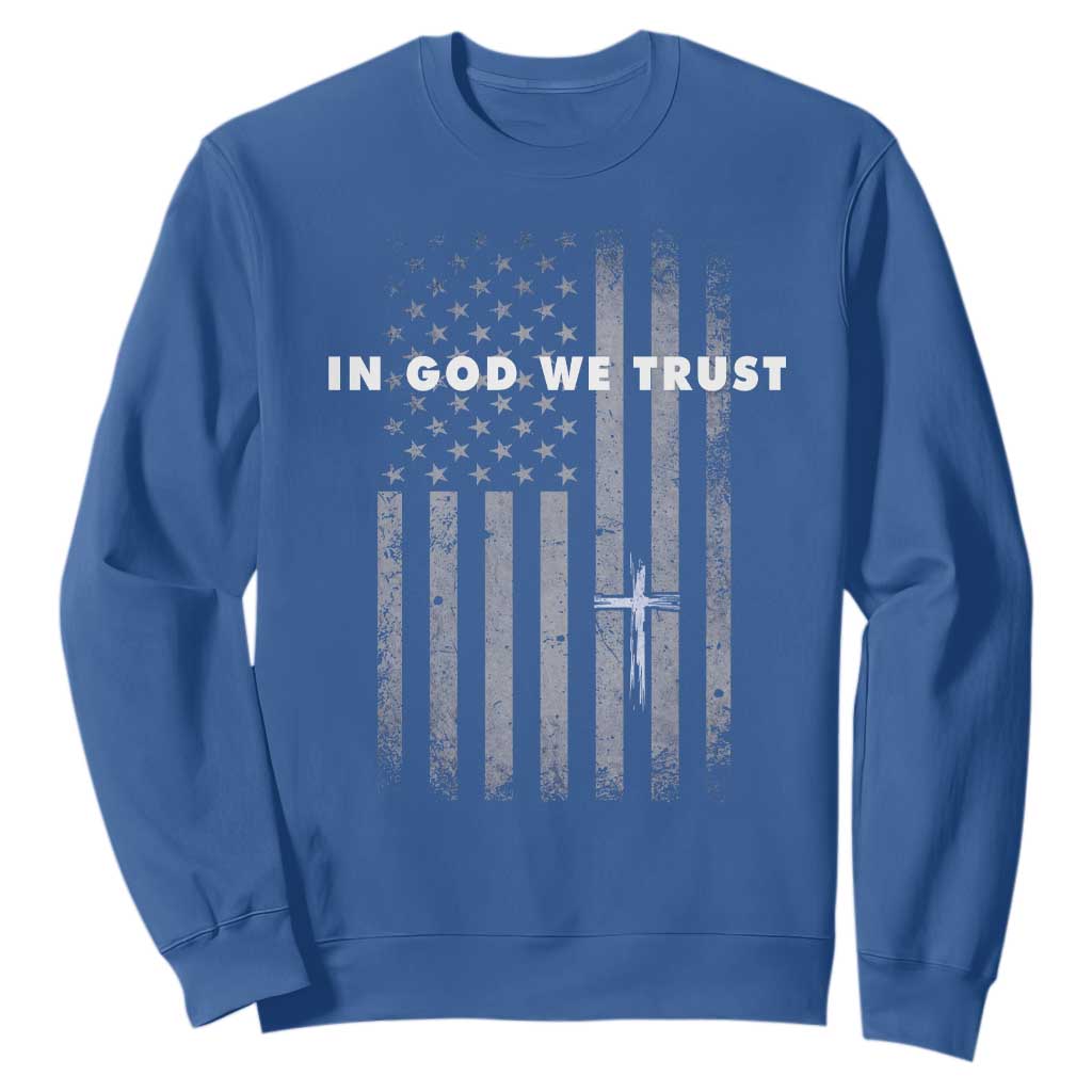 USA Flag Religious Quote Sweatshirt In God We Trust American Patriotic Faith 4th of July Cross TS10 Royal Blue Print Your Wear