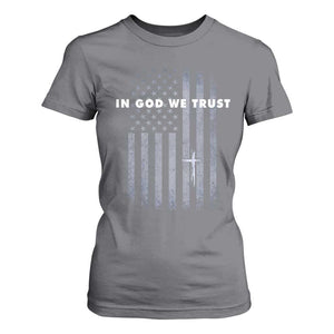 USA Flag Religious Quote T Shirt For Women In God We Trust American Patriotic Faith 4th of July Cross TS10 Charcoal Print Your Wear