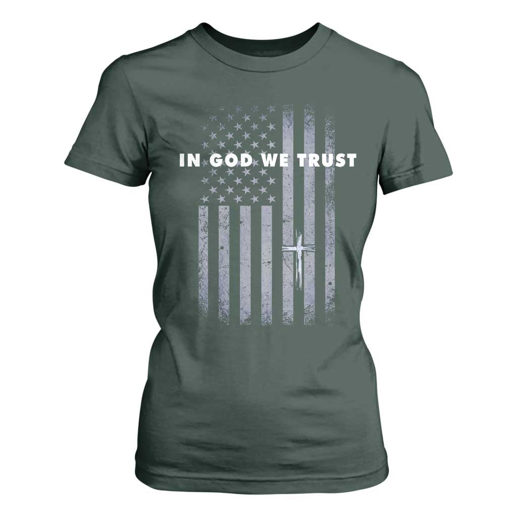 USA Flag Religious Quote T Shirt For Women In God We Trust American Patriotic Faith 4th of July Cross TS10 Dark Forest Green Print Your Wear