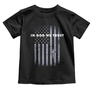 USA Flag Religious Quote Toddler T Shirt In God We Trust American Patriotic Faith 4th of July Cross TS10 Black Print Your Wear