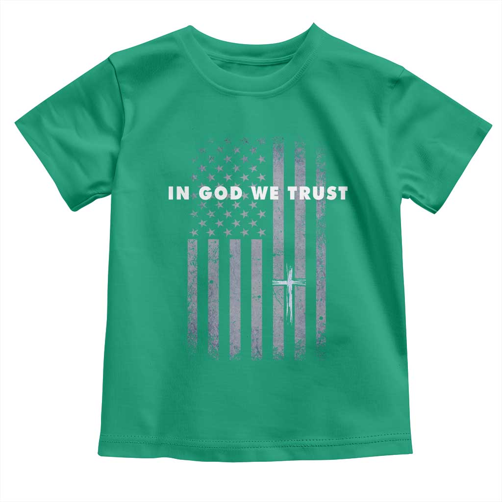 USA Flag Religious Quote Toddler T Shirt In God We Trust American Patriotic Faith 4th of July Cross TS10 Irish Green Print Your Wear