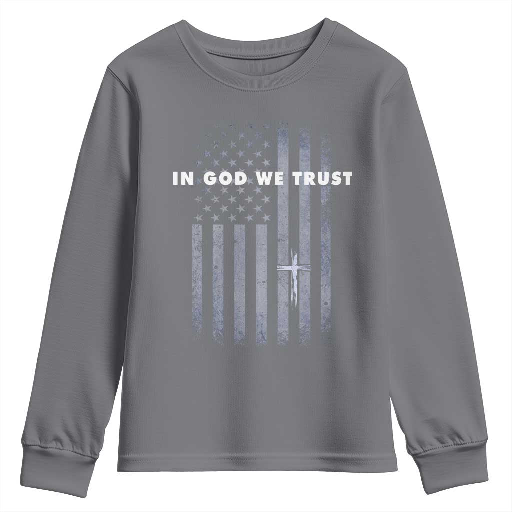 USA Flag Religious Quote Youth Sweatshirt In God We Trust American Patriotic Faith 4th of July Cross TS10 Charcoal Print Your Wear