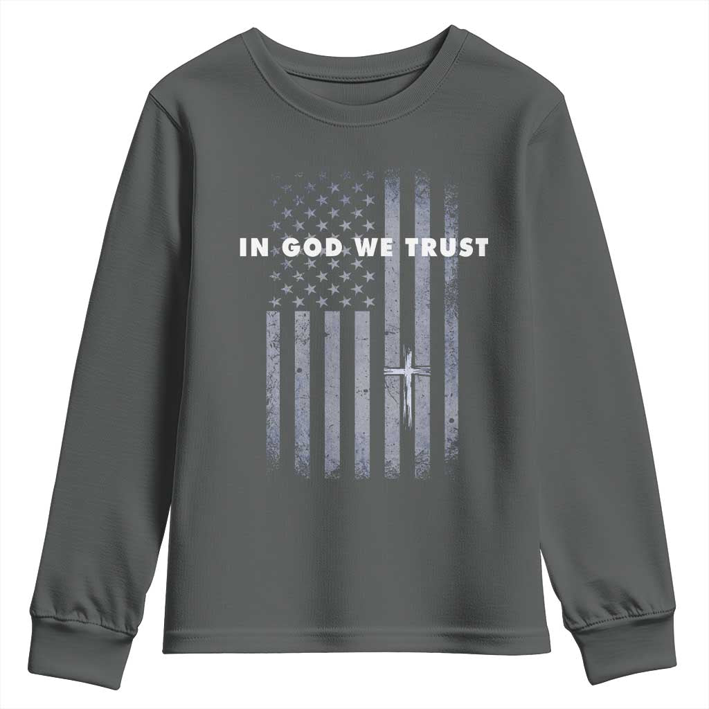 USA Flag Religious Quote Youth Sweatshirt In God We Trust American Patriotic Faith 4th of July Cross TS10 Dark Heather Print Your Wear
