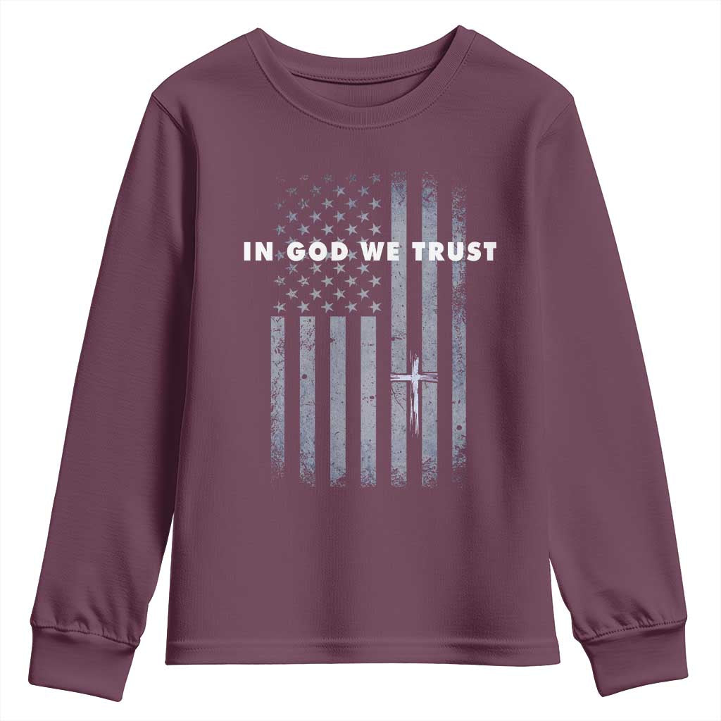 USA Flag Religious Quote Youth Sweatshirt In God We Trust American Patriotic Faith 4th of July Cross TS10 Maroon Print Your Wear
