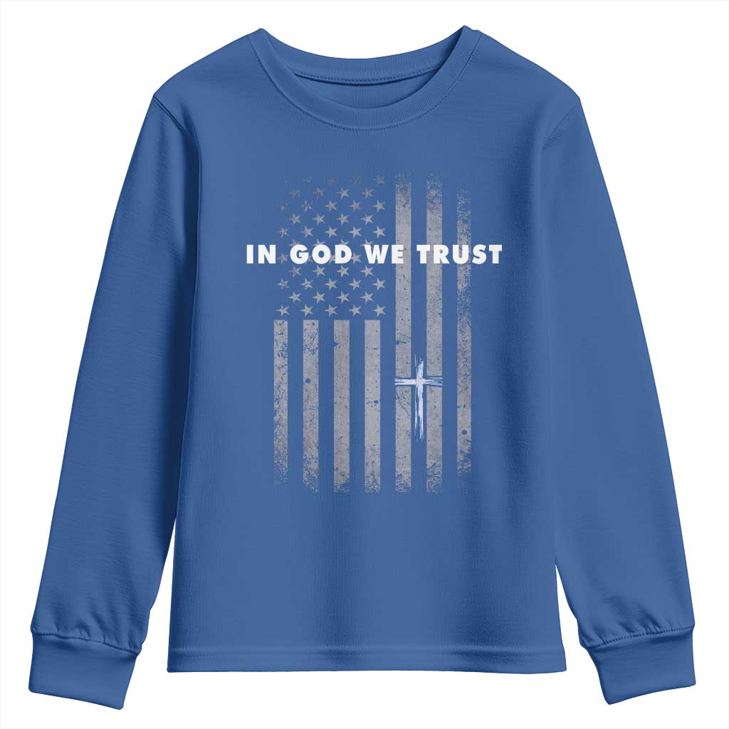 USA Flag Religious Quote Youth Sweatshirt In God We Trust American Patriotic Faith 4th of July Cross TS10 Royal Blue Print Your Wear