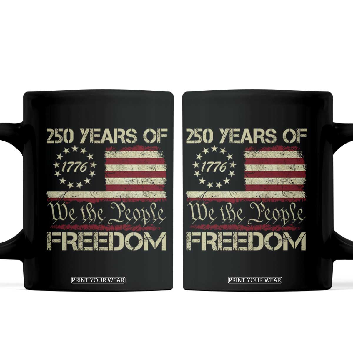 250 Years United States Coffee Mug We The People 1776 2026 Flag Memorial Day Patriotic 250th Birthday TS10 Black Print Your Wear