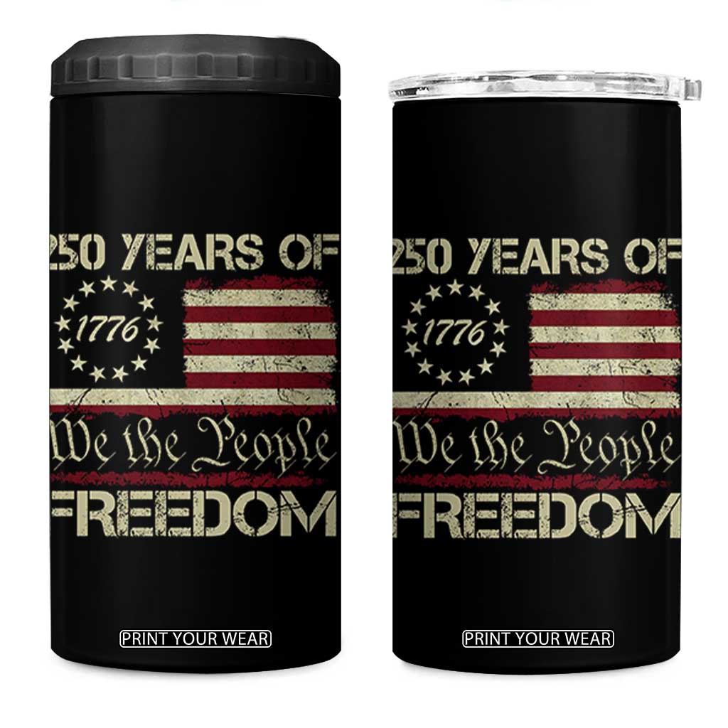 250 Years United States 4 in 1 Can Cooler Tumbler We The People 1776 2026 Flag Memorial Day Patriotic 250th Birthday TS10 One Size: 16 oz Black Print Your Wear