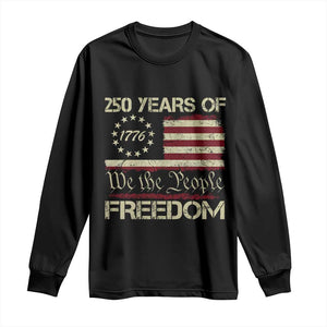 250 Years United States Long Sleeve Shirt We The People 1776 2026 Flag Memorial Day Patriotic 250th Birthday TS10 Black Print Your Wear