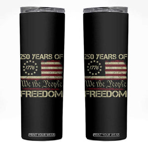 250 Years United States Skinny Tumbler We The People 1776 2026 Flag Memorial Day Patriotic 250th Birthday TS10 Black Print Your Wear