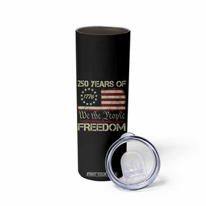 250 Years United States Skinny Tumbler We The People 1776 2026 Flag Memorial Day Patriotic 250th Birthday TS10 Print Your Wear