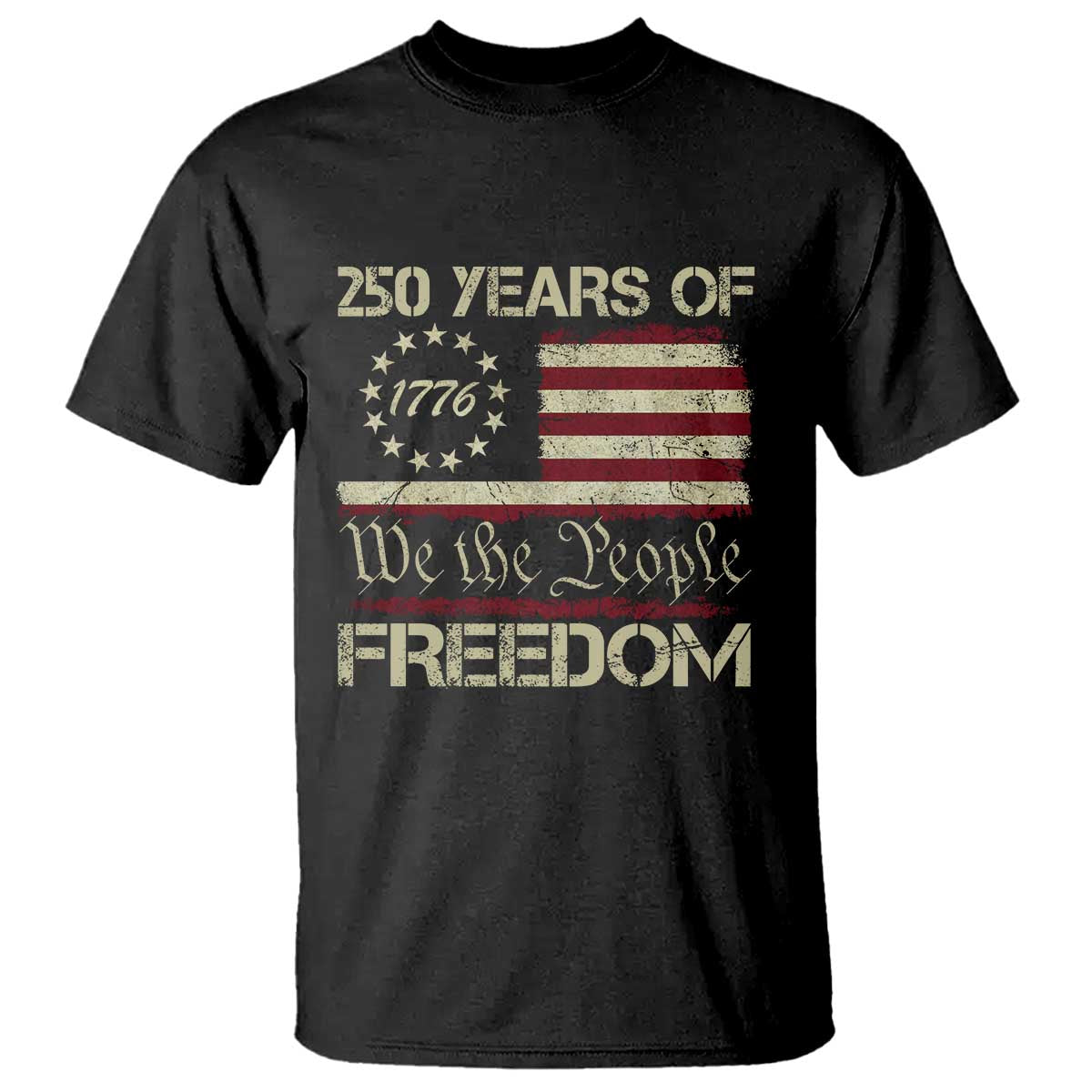 250 Years United States T Shirt We The People 1776 2026 Flag Memorial Day Patriotic 250th Birthday TS10 Black Print Your Wear