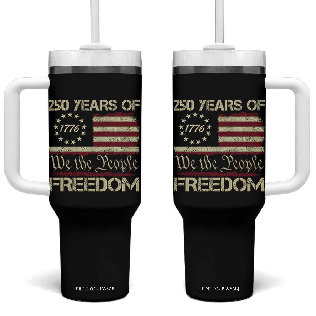 250 Years United States Tumbler With Handle We The People 1776 2026 Flag Memorial Day Patriotic 250th Birthday TS10 One Size: 40 oz Black Print Your Wear