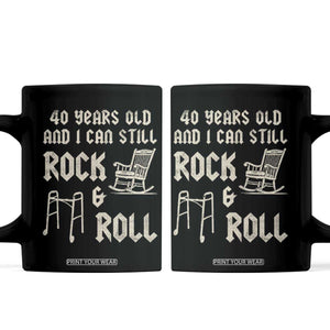40th Birthday Gift For Men Coffee Mug Funny Man Saying Gag Gift 40 Years Old Birthday TS10 Black Print Your Wear