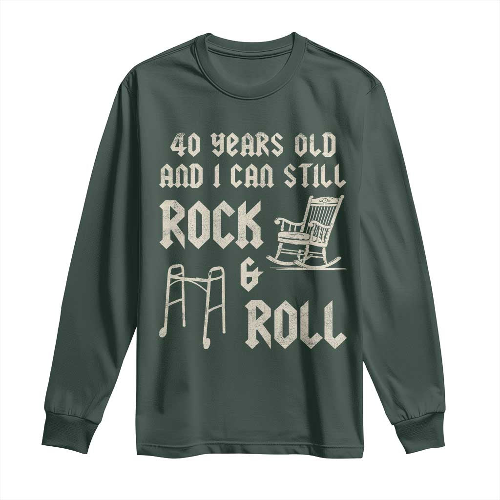 40th Birthday Gift For Men Long Sleeve Shirt Funny Man Saying Gag Gift 40 Years Old Birthday TS10 Dark Forest Green Print Your Wear