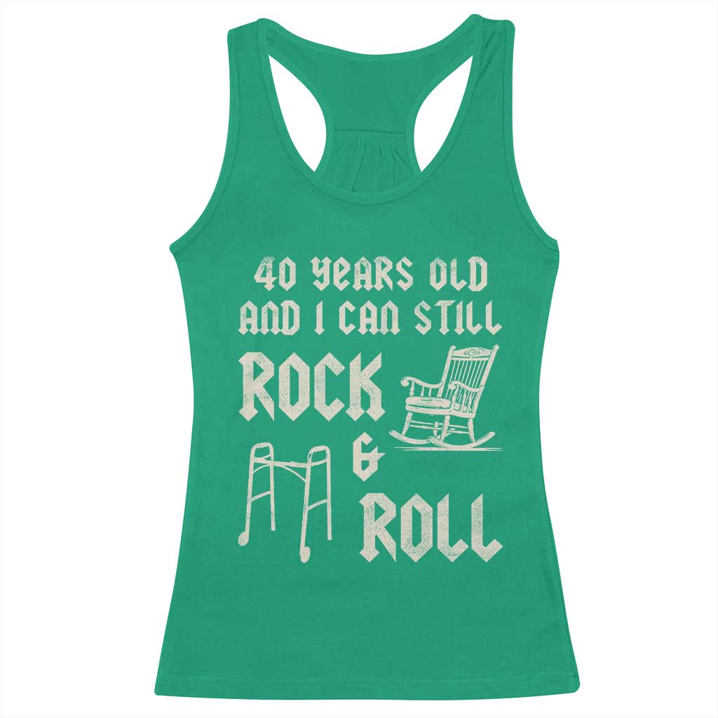 40th Birthday Gift For Men Racerback Tank Top Funny Man Saying Gag Gift 40 Years Old Birthday TS10 Irish Green Print Your Wear