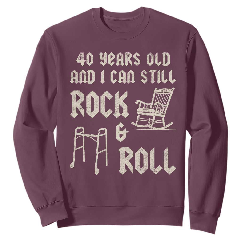 40th Birthday Gift For Men Sweatshirt Funny Man Saying Gag Gift 40 Years Old Birthday TS10 Maroon Print Your Wear