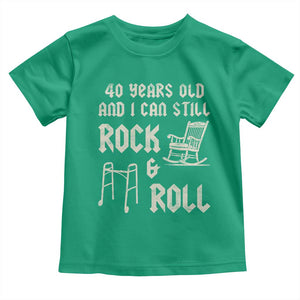 40th Birthday Gift For Men Toddler T Shirt Funny Man Saying Gag Gift 40 Years Old Birthday TS10 Irish Green Print Your Wear