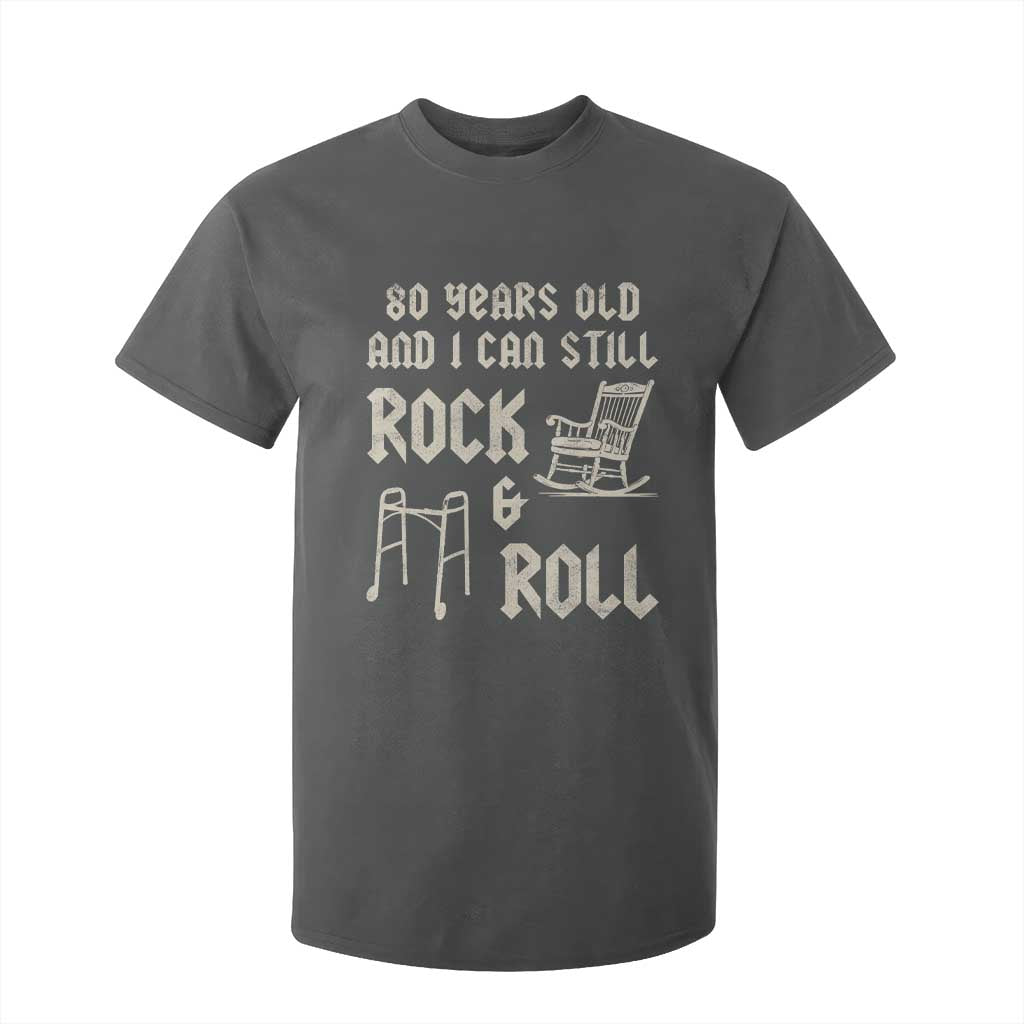 80th Birthday Gift For Men T Shirt For Kid Funny Man Saying Gag Gift 80 Years Old Birthday TS10 Dark Heather Print Your Wear