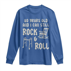 80th Birthday Gift For Men Long Sleeve Shirt Funny Man Saying Gag Gift 80 Years Old Birthday TS10 Royal Blue Print Your Wear