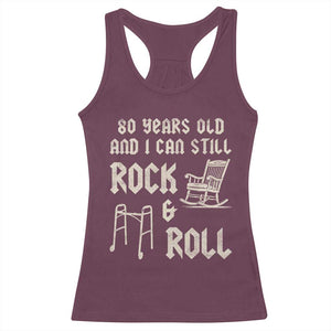 80th Birthday Gift For Men Racerback Tank Top Funny Man Saying Gag Gift 80 Years Old Birthday TS10 Maroon Print Your Wear