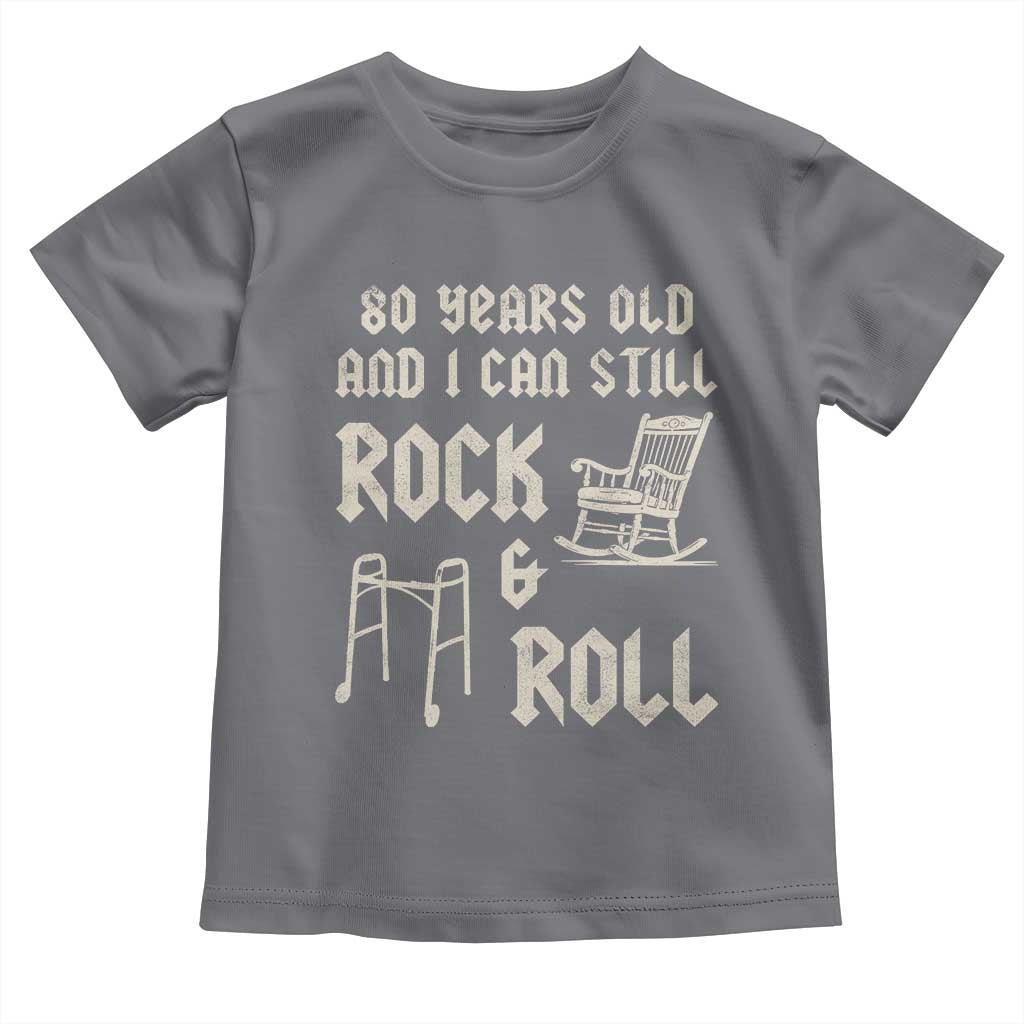 80th Birthday Gift For Men Toddler T Shirt Funny Man Saying Gag Gift 80 Years Old Birthday TS10 Charcoal Print Your Wear