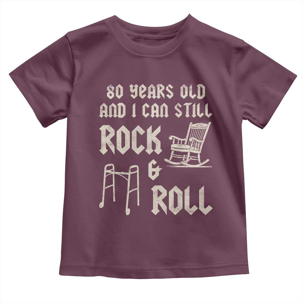 80th Birthday Gift For Men Toddler T Shirt Funny Man Saying Gag Gift 80 Years Old Birthday TS10 Maroon Print Your Wear