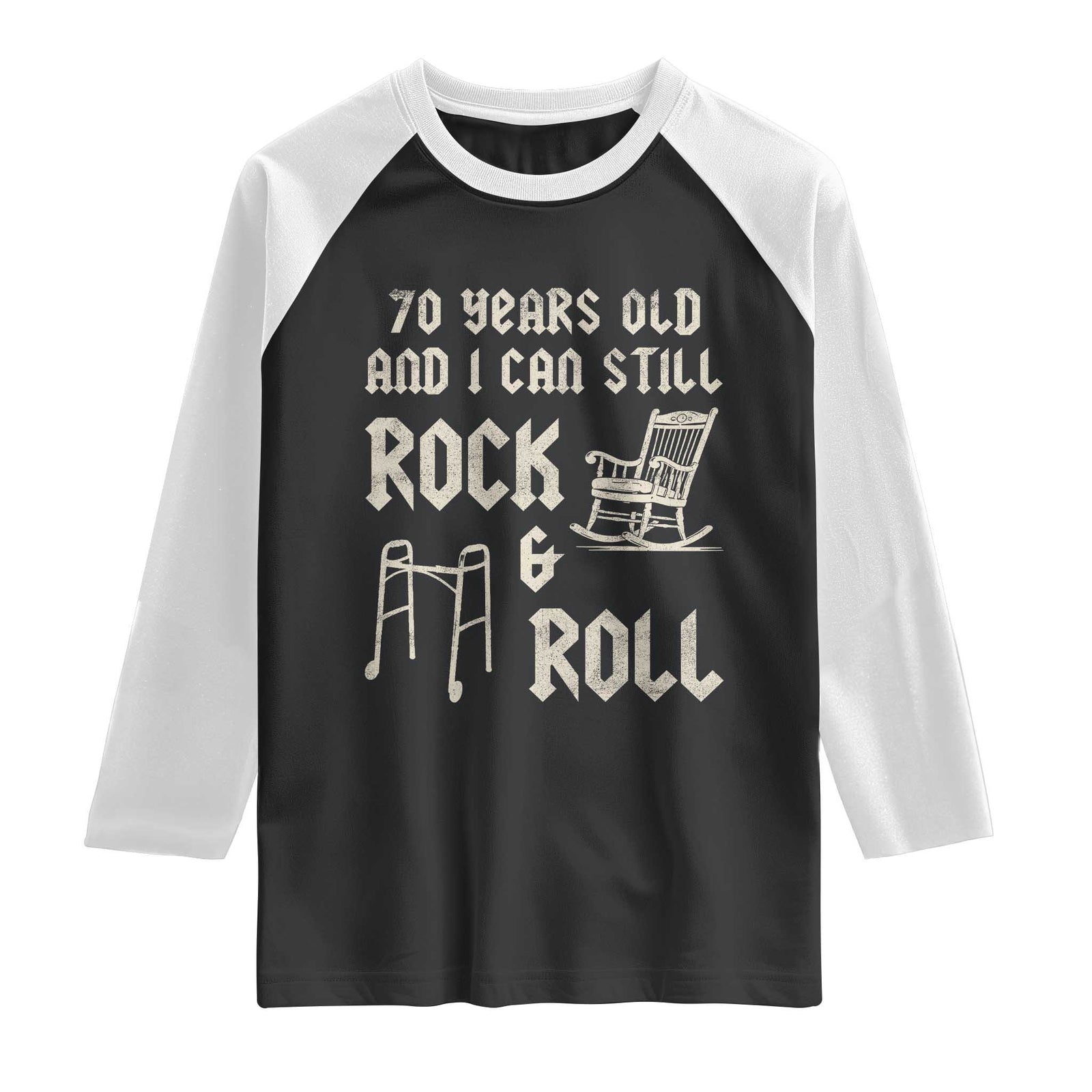 70th Birthday Gift For Men Raglan Shirt Funny Man Saying Gag Gift 70 Years Old Birthday TS10 Black White Print Your Wear