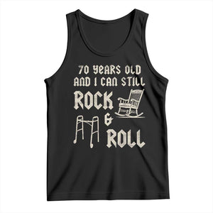 70th Birthday Gift For Men Tank Top Funny Man Saying Gag Gift 70 Years Old Birthday TS10 Black Print Your Wear