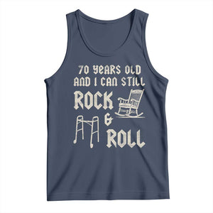 70th Birthday Gift For Men Tank Top Funny Man Saying Gag Gift 70 Years Old Birthday TS10 Navy Print Your Wear