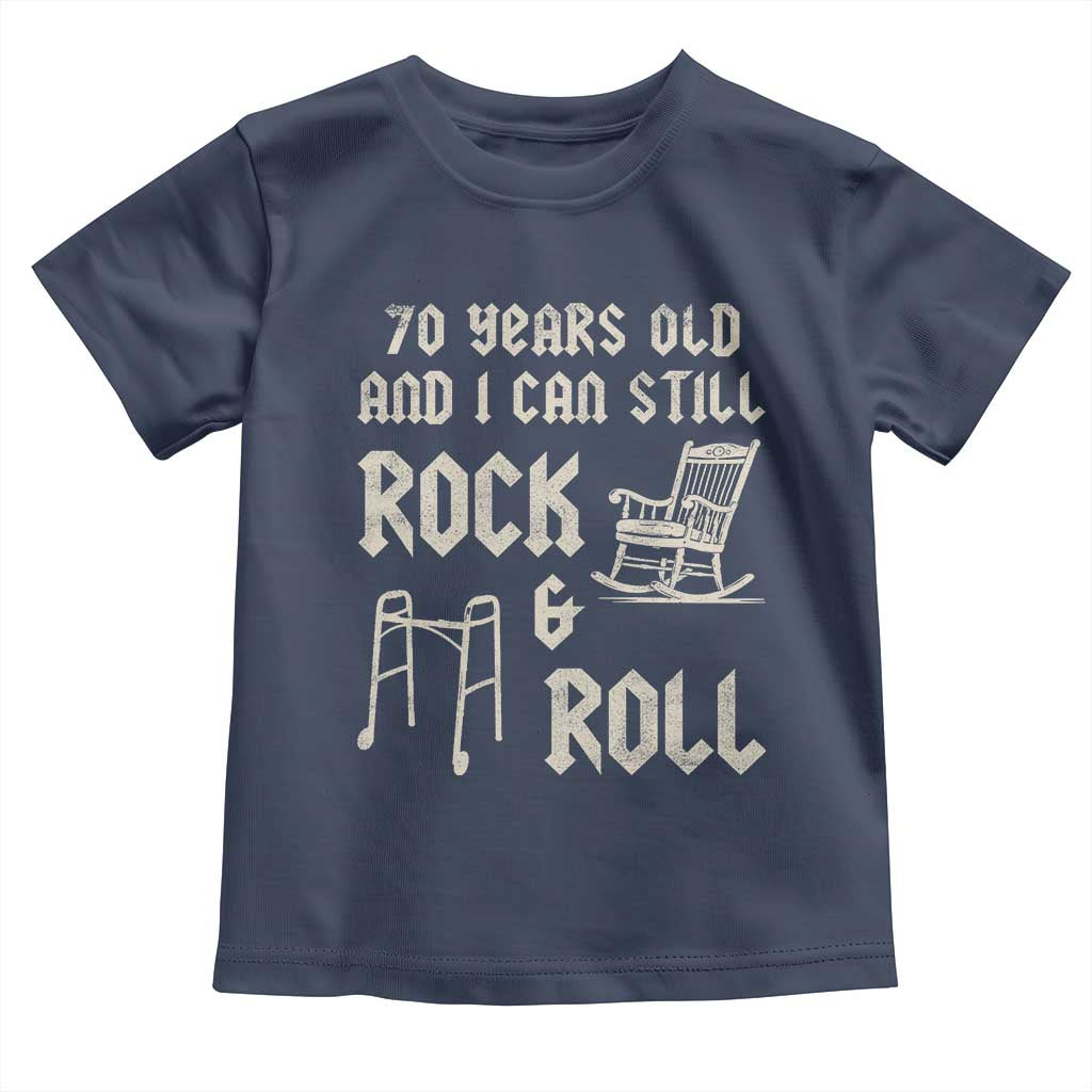 70th Birthday Gift For Men Toddler T Shirt Funny Man Saying Gag Gift 70 Years Old Birthday TS10 Navy Print Your Wear
