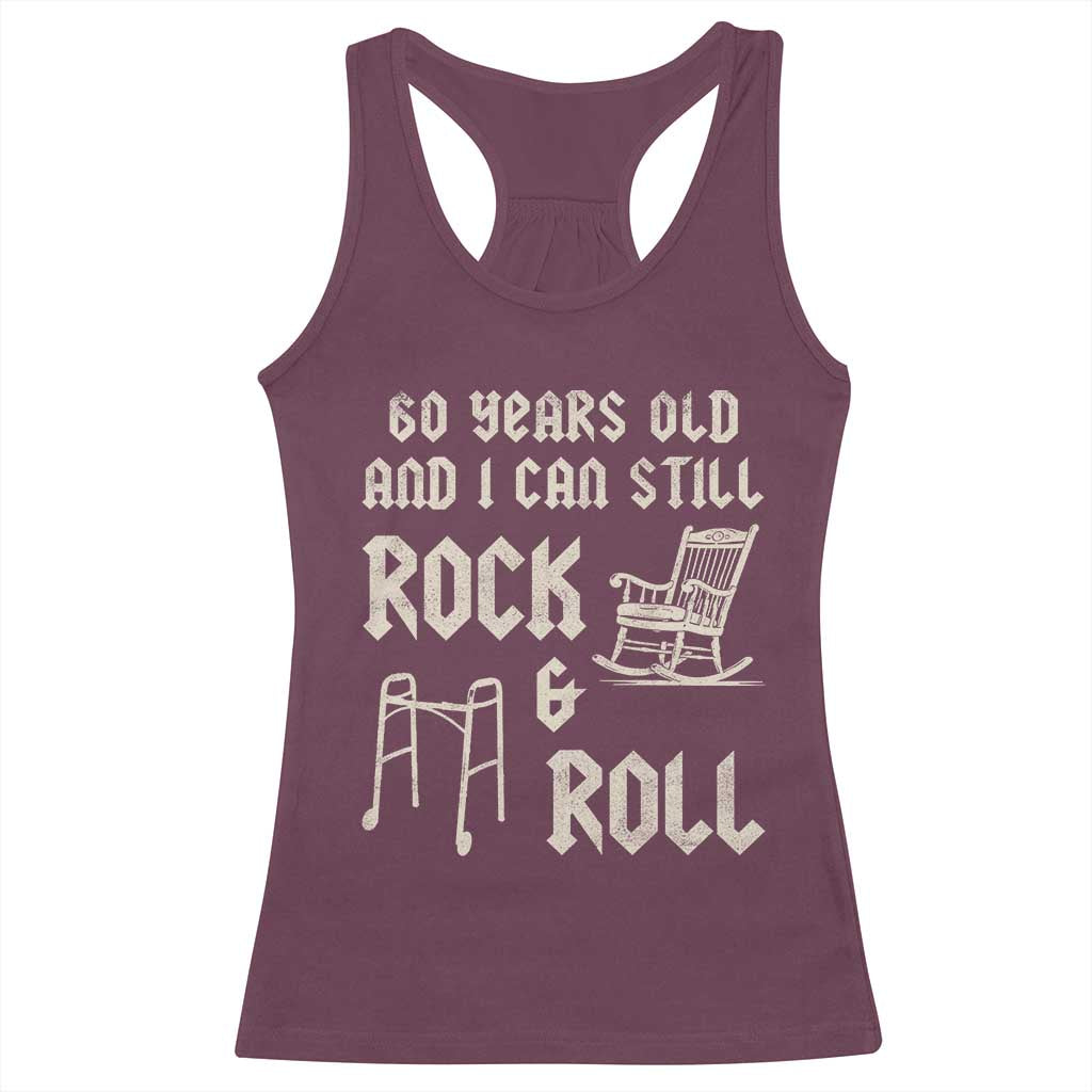 60th Birthday Gift For Men Racerback Tank Top Funny Man Saying Gag Gift 60 Years Old Birthday TS10 Maroon Print Your Wear