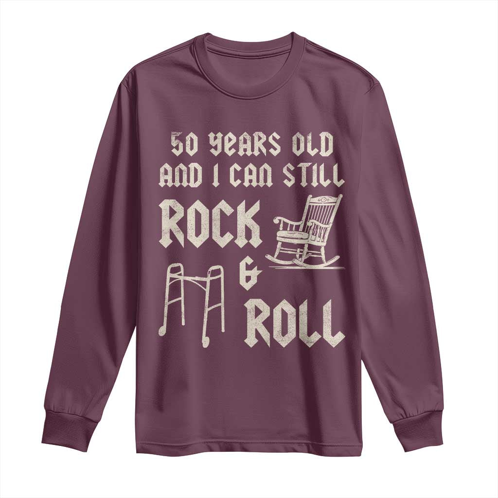 50th Birthday Gift For Men Long Sleeve Shirt Funny Man Saying Gag Gift 50 Years Old Birthday TS10 Maroon Print Your Wear