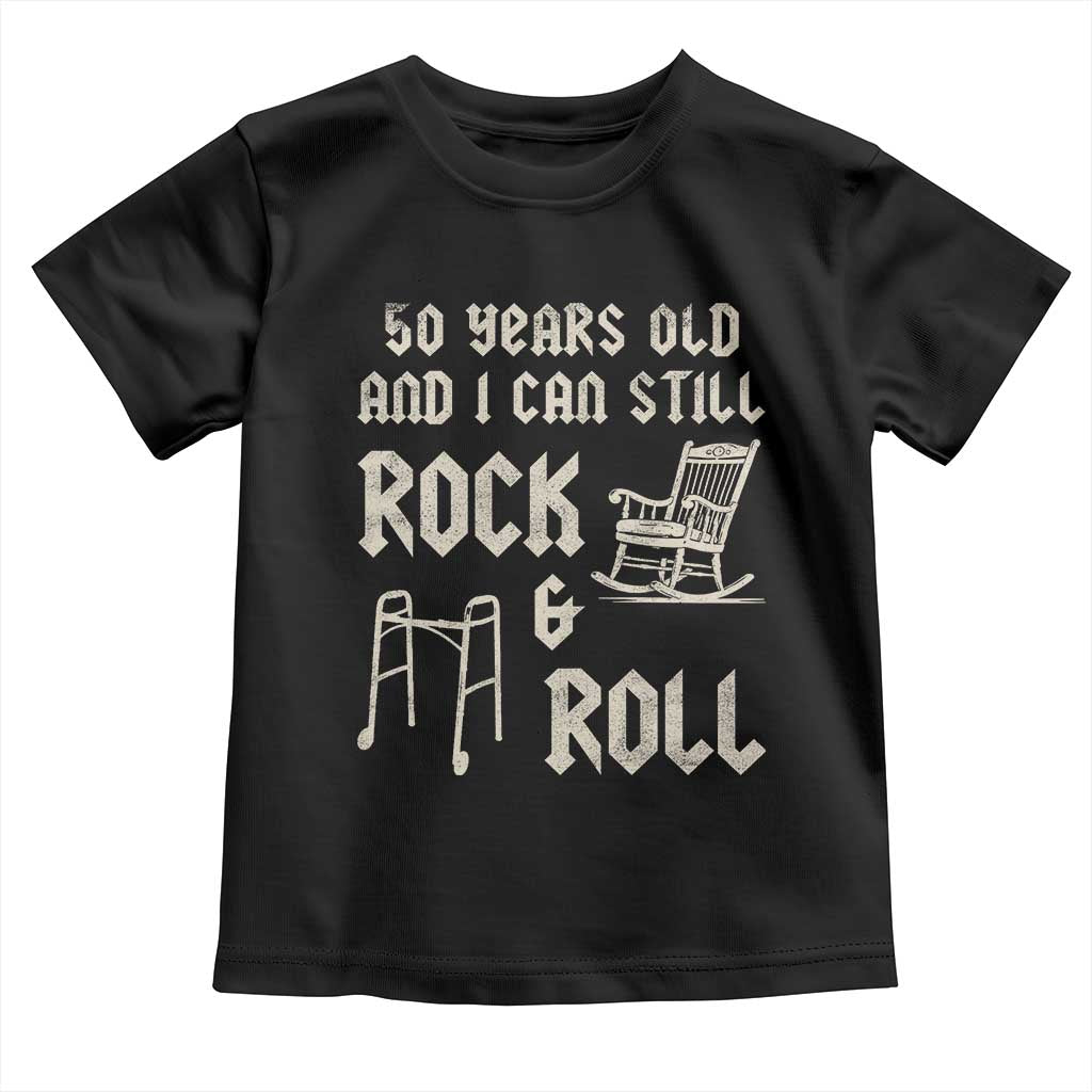 50th Birthday Gift For Men Toddler T Shirt Funny Man Saying Gag Gift 50 Years Old Birthday TS10 Black Print Your Wear