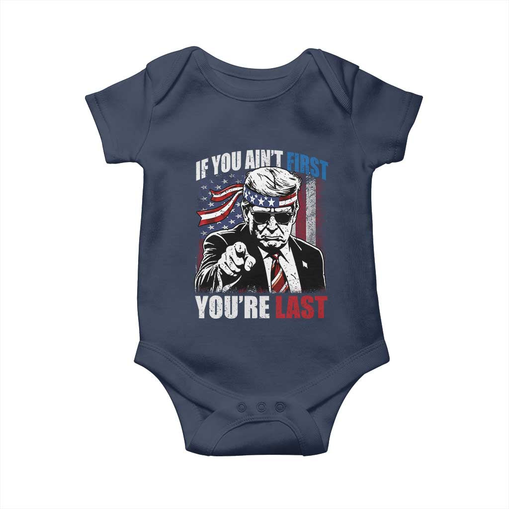 Trump 4th Of July Baby Onesie If You Ain't First You're Last Flag TS10 Navy Print Your Wear