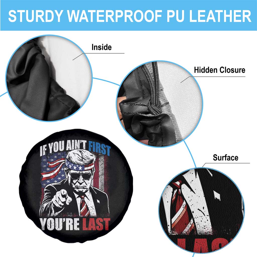 Trump 4th Of July Spare Tire Cover If You Ain't First You're Last Flag TS10 Print Your Wear