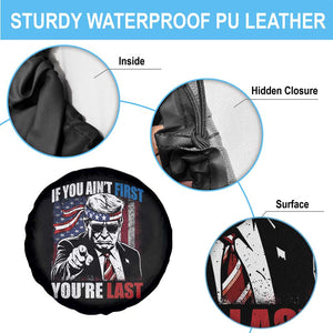Trump 4th Of July Spare Tire Cover If You Ain't First You're Last Flag TS10 Print Your Wear